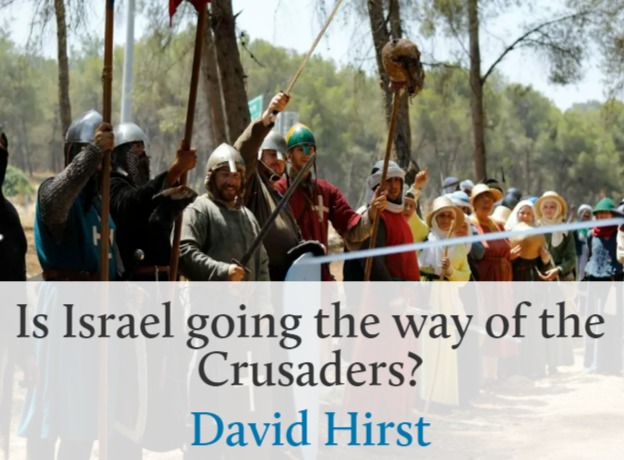 ديفيد هيرست: هل تسير إسرائيل على خطى الصليبيين؟